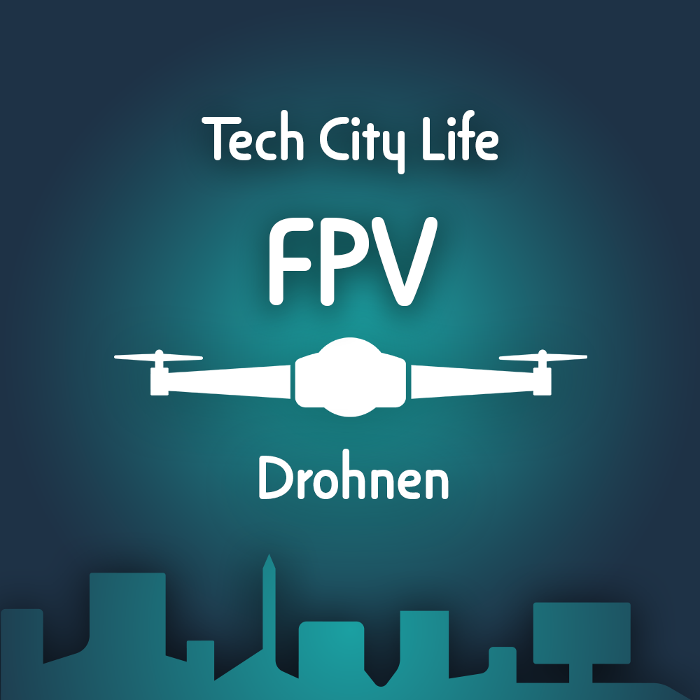 Podcast: FPV Drohnen – rumfliegen ist jetzt noch geiler!