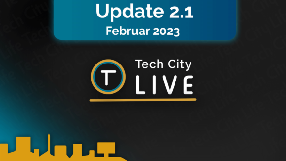 Tech City LIVE – Update 2.1 (Februar 2023)
